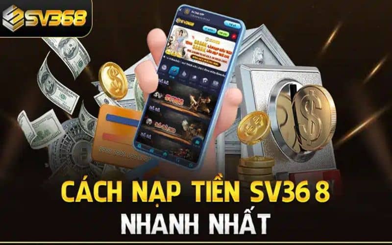 Lưu ý khi nạp tiền SV368 để được lên điểm nhanh nhất