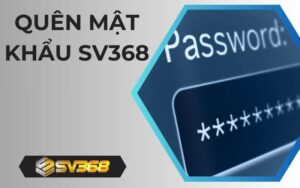 Quên mật khẩu SV368 và cách lấy lại