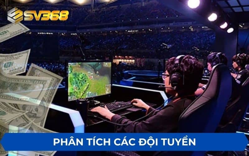 Phân tích các đội tuyển khi cá cược liên minh SV368