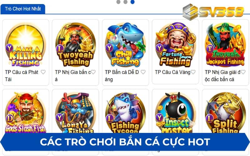 Các trò chơi bắn cá cực hot tại SV368